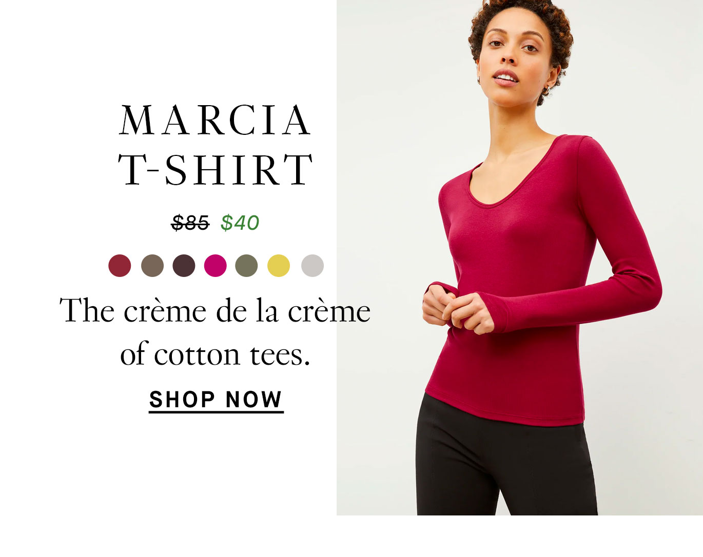 Marcia T-shirt, the creme de la creme of cotton tees in Fuschia. 