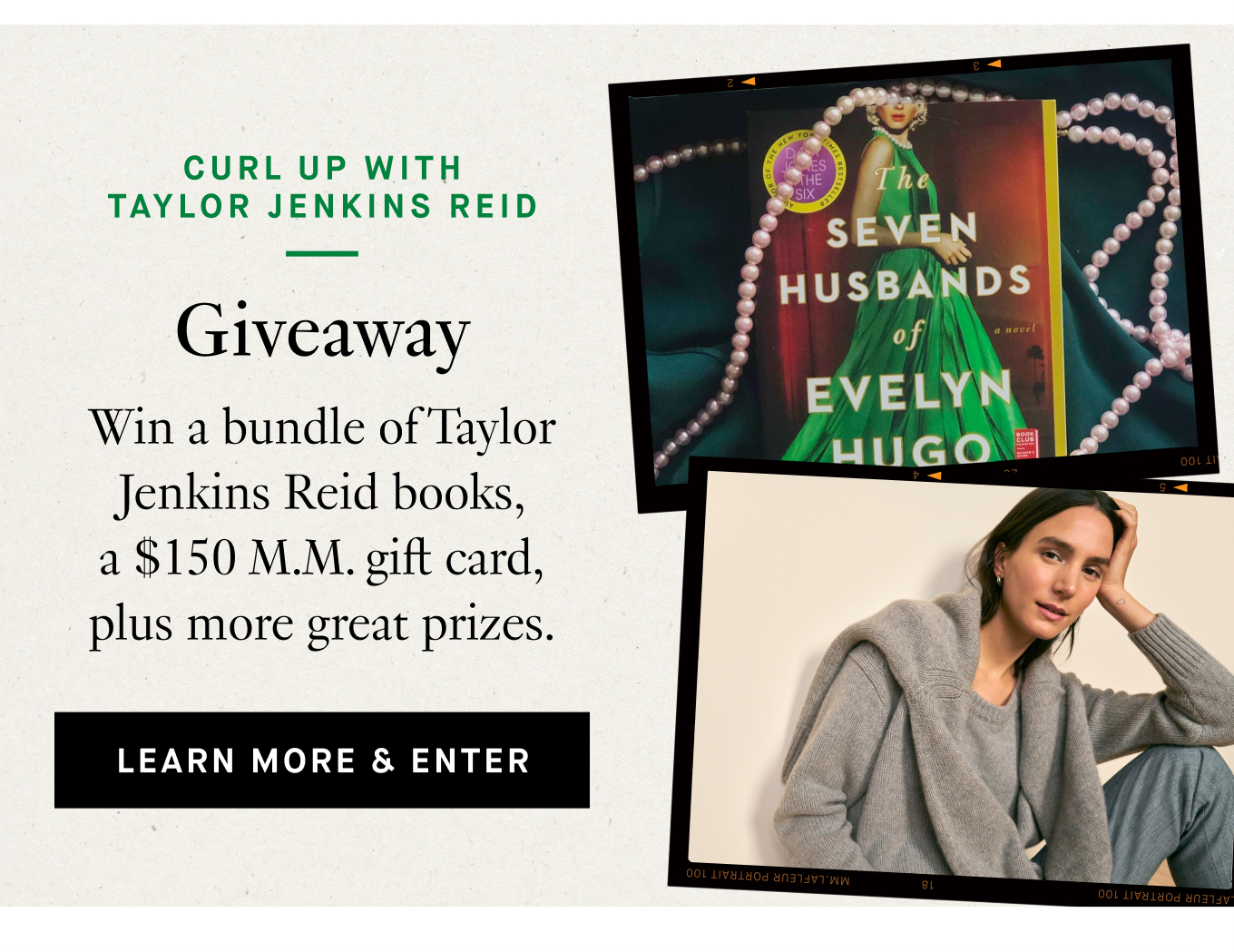 Curl Up With Taylor Jenkins Reid: Giveaway. Win a bundle of Taylor Jenkins Reid books, a $150 M.M. gift card, plus more great prizes. Learn More & Enter.