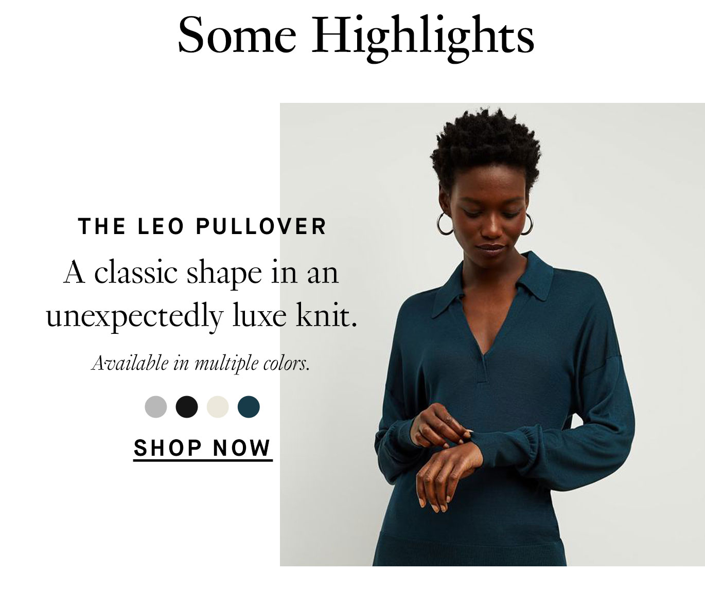 Some Highlights. The Leo pullover: A classic shape in an unexpectedly luxe fabric. Shop now.