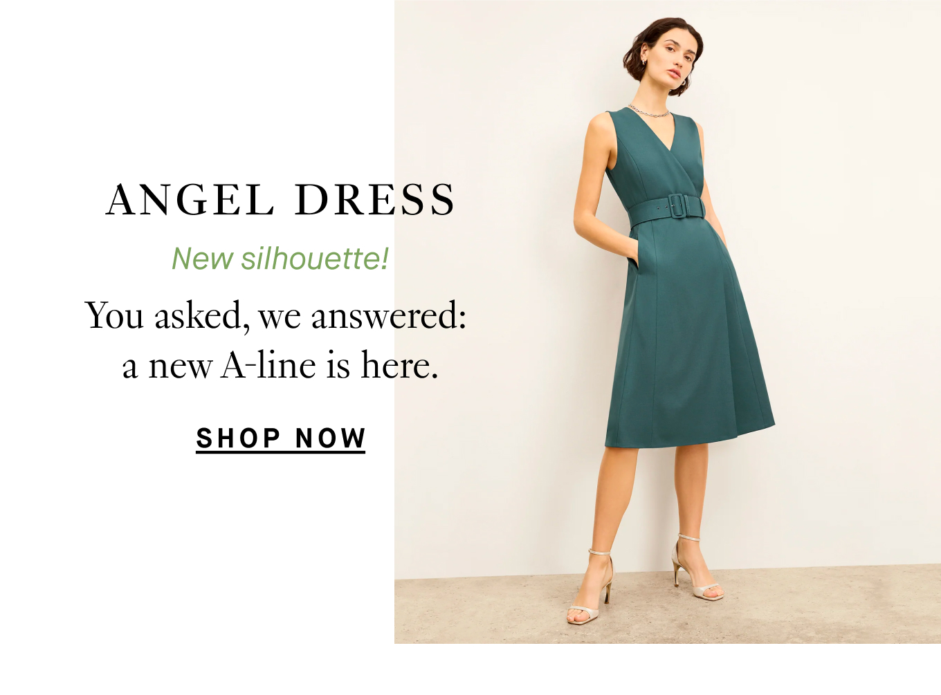 Angel Dress (new silhouette!): You asked, we answered: a new A-line is here. Shop Now.