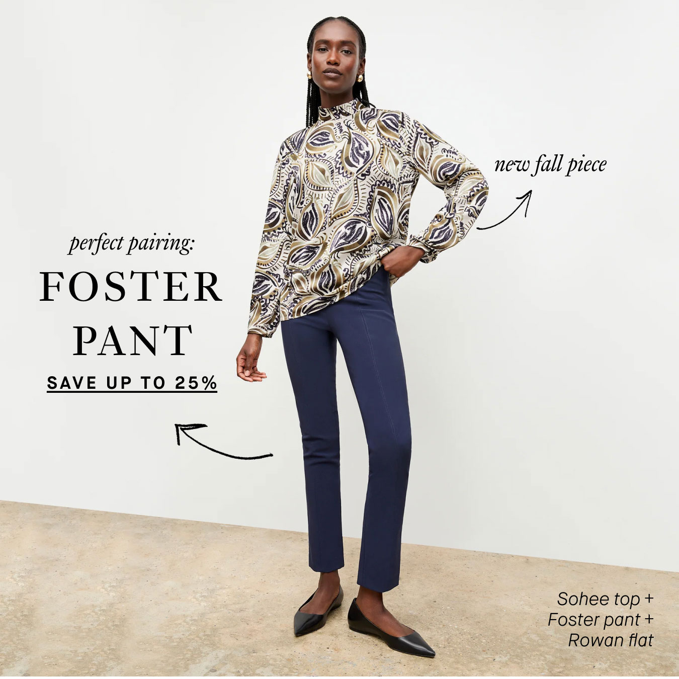 Perfect Pairing: Foster Pant. Save up to 25%.