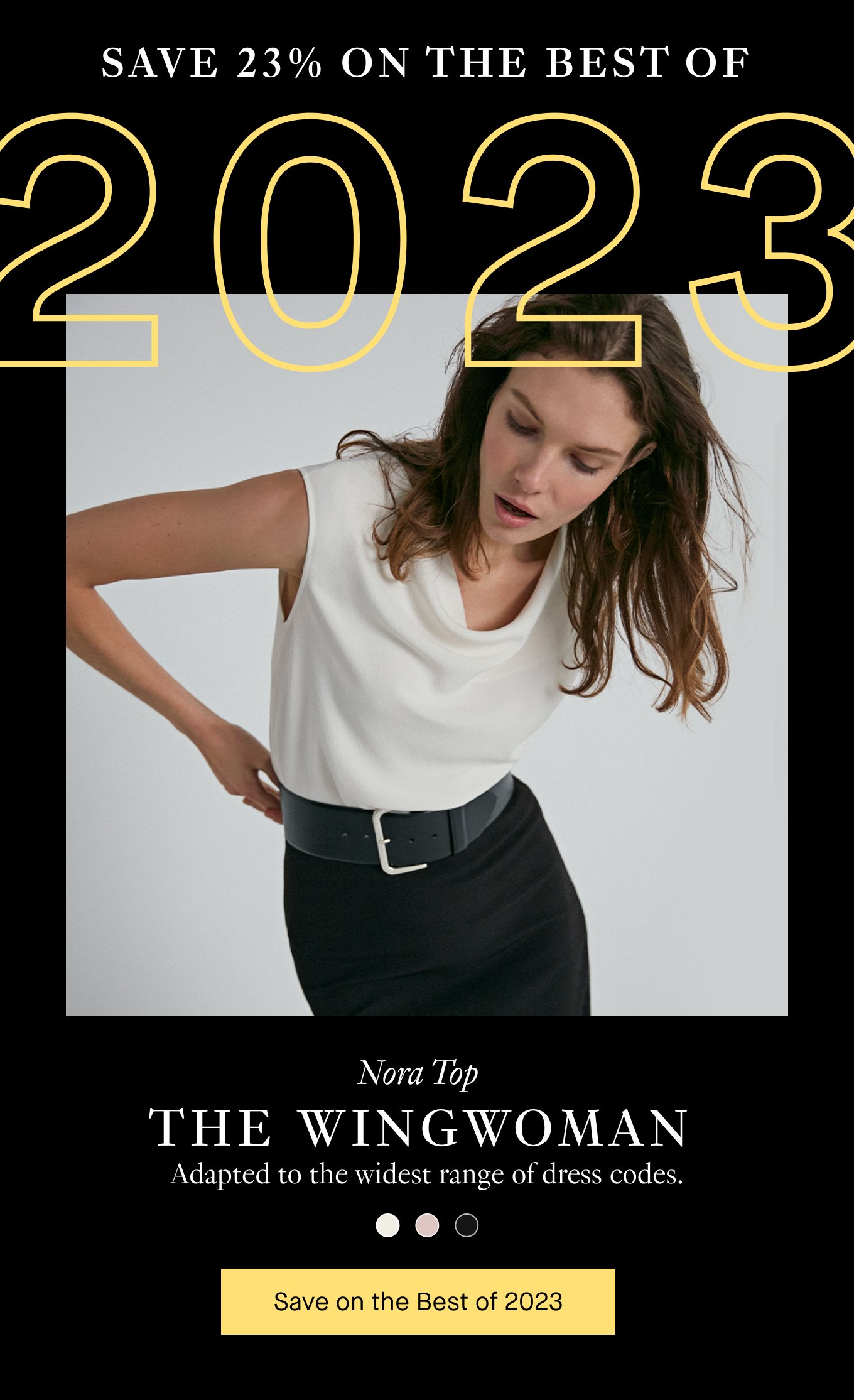 Nora Top: THE WINGWOMAN. Adapted to the widest range of dress codes. Save on the Best of 2023.