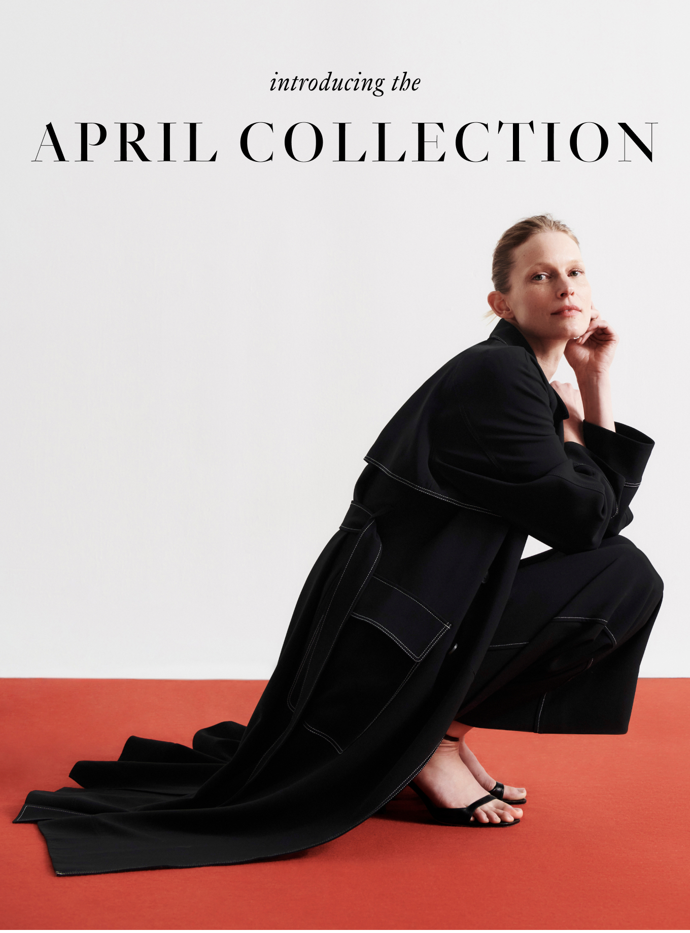 Introducing the APRIL COLLECTION.