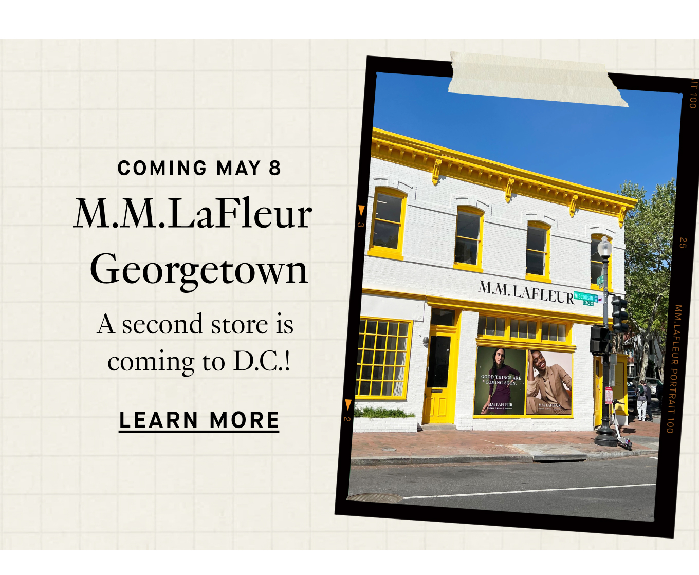 Coming May 8: M.M.LaFleur Georgetown. A second store is coming to D.C.! Learn More.