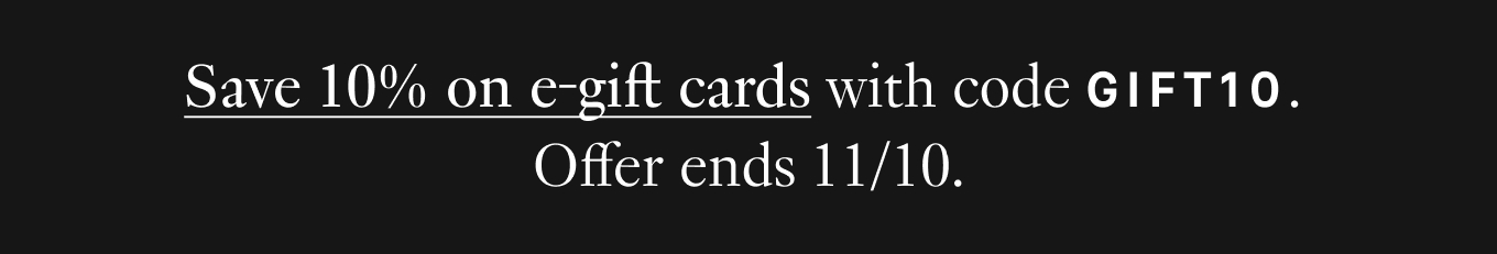 Save 10% on gift cards with code GIFT10. Offer ends 11/10.