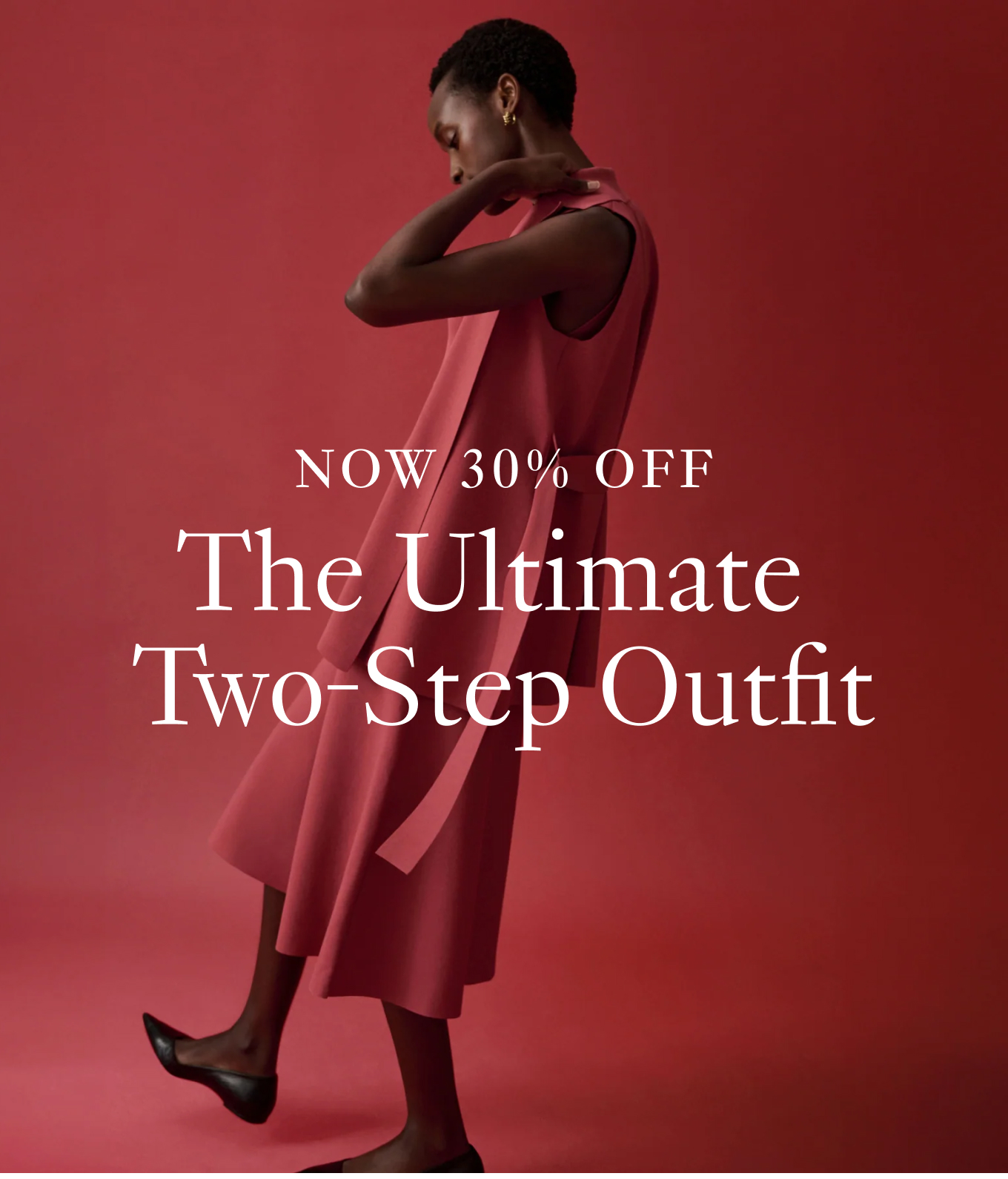 Now 30% Off: The Ultimate Two-Step Outfit.