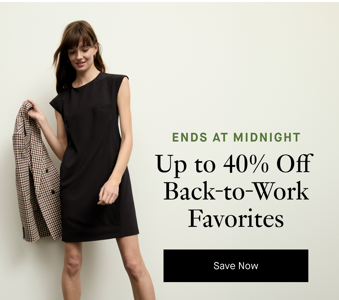 Ends at Midnight: Up to 40% Off  Back-to-Work Favorites. Save Now.