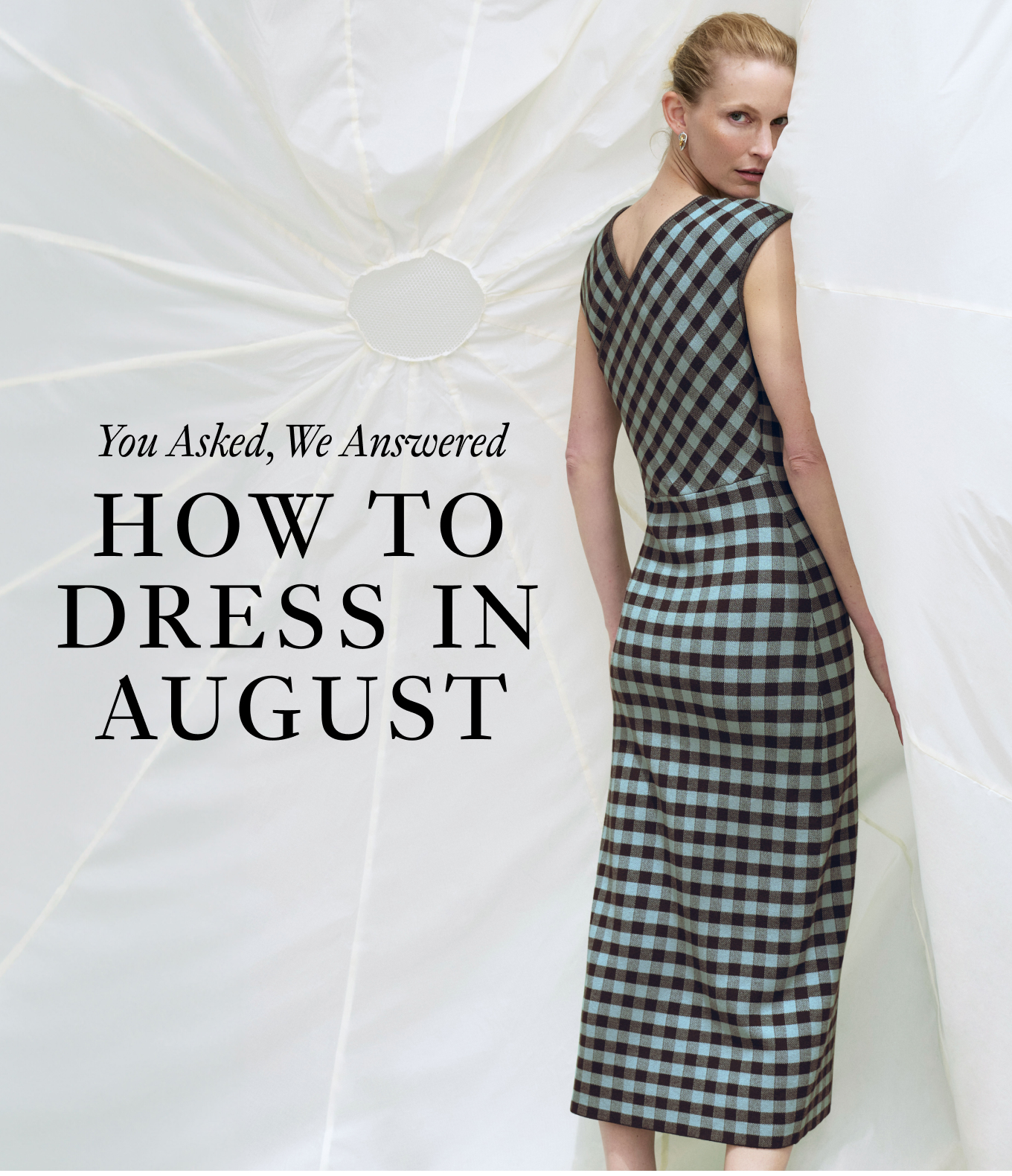 You Asked, We Answered: How to Dress in August.