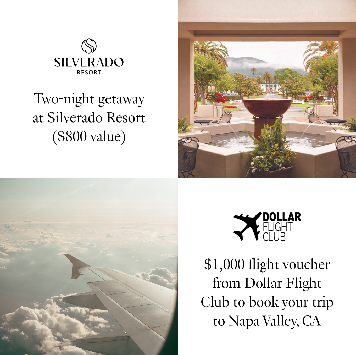 The Prizes $500 shopping spree to M.M.LaFleur for luxurious and comfortable clothing Two-night getaway at Silverado Resort ($800 value) $1,000 flight voucher from Dollar Flight Club to book your trip to Napa Valley, CA