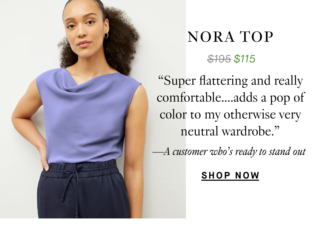 The Nora Top: “Super flattering and really comfortable. Nice to add a pop of color to my otherwise very neutral wardrobe.” —A customer who’s ready to stand out. Shop Now.