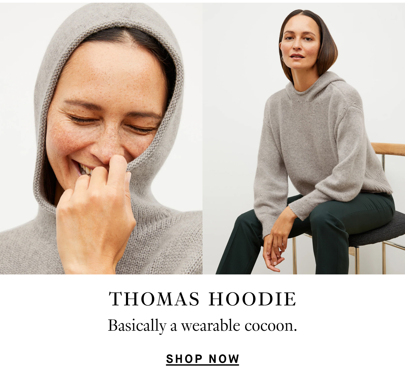 Thomas Hoodie: Basically a wearable cocoon. Shop Now.