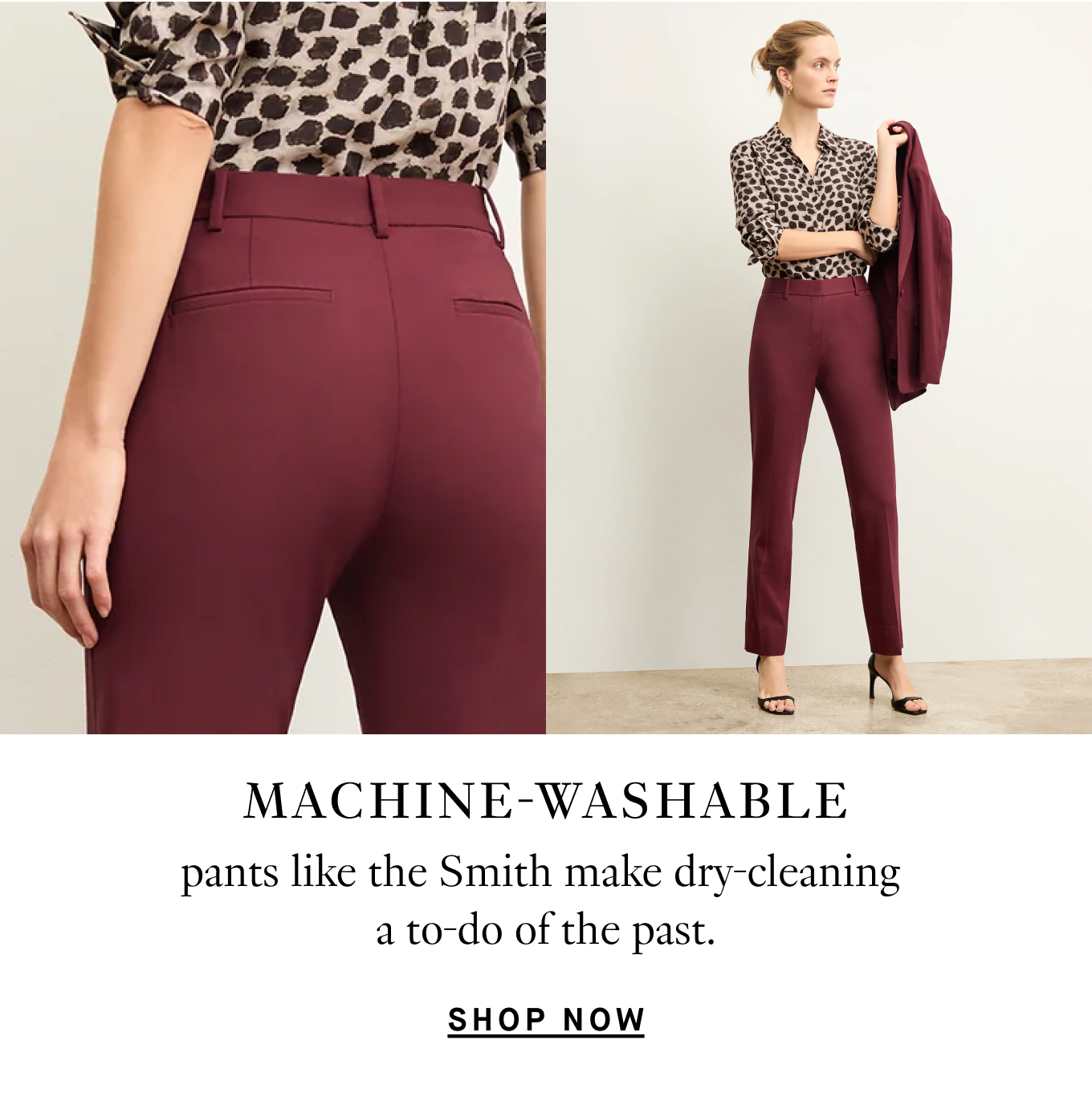 Machine-washable pants like the Smith make dry-cleaning a to-do of the past. Shop now.