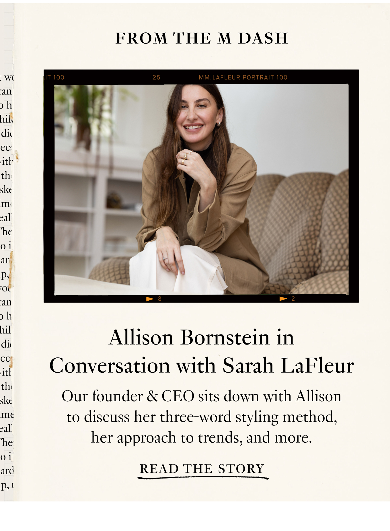 From the M Dash: Allison Bornstein in Conversation with Sarah LaFleur. Our founder & CEO sits down with Allison to discuss her three-word styling method, her approach to trends, and more. Read the Story.