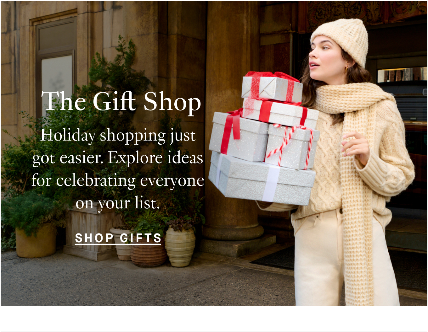 The Gift Shop: Holiday shopping just got easier. Explore ideas for celebrating everyone on your list. Shop Gifts.