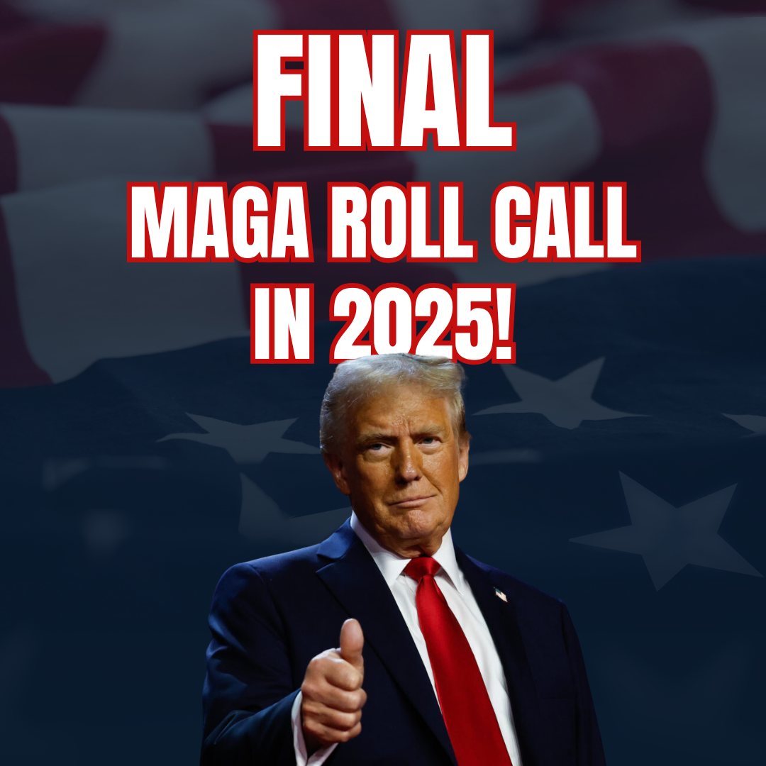 FINAL MAGA ROLL CALL