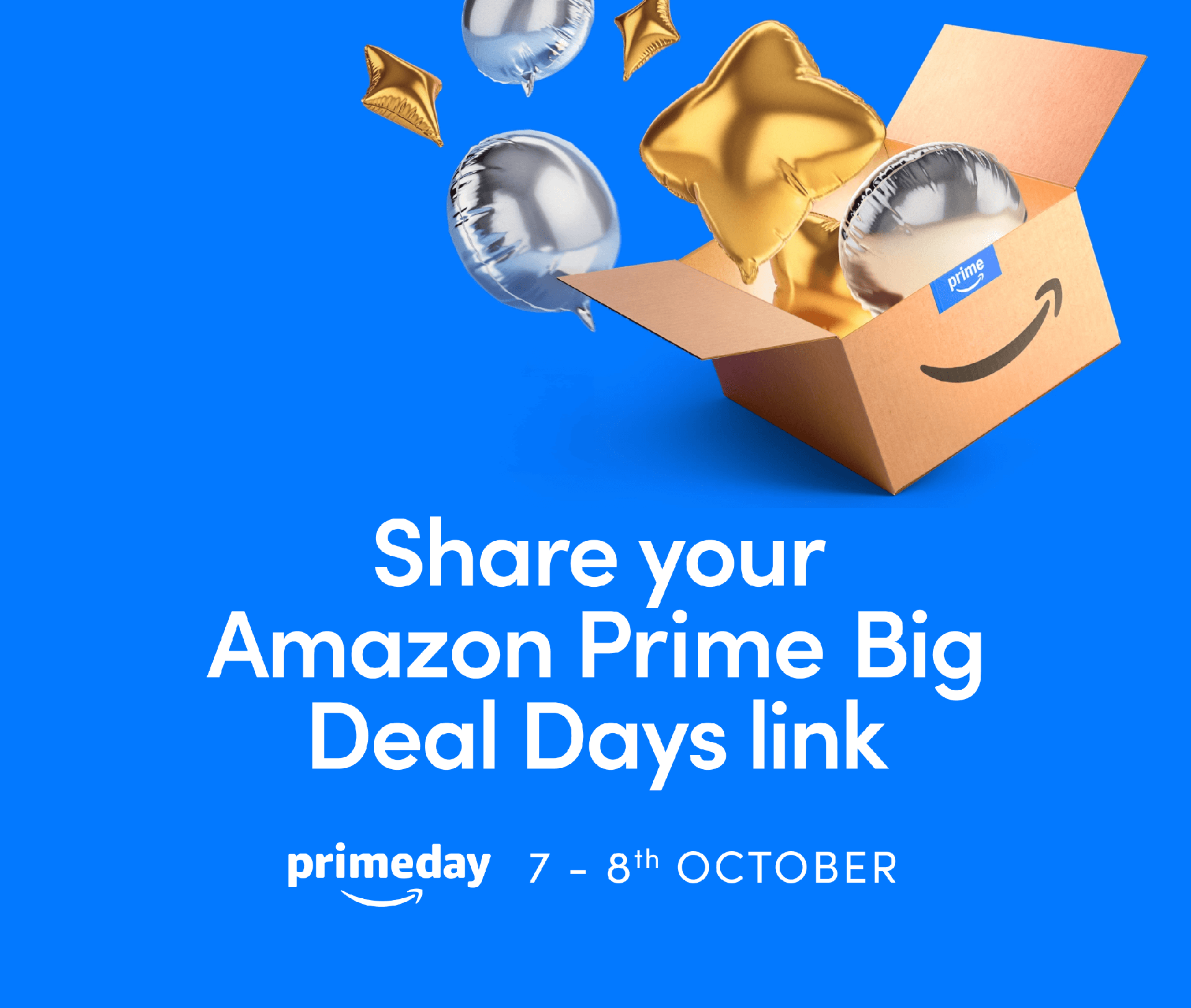 Share your Amazon Prime Big Deal Days link 