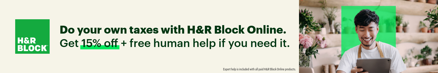 Do your own taxes with H&R Block online. Get 15% off + free human help if you need it.