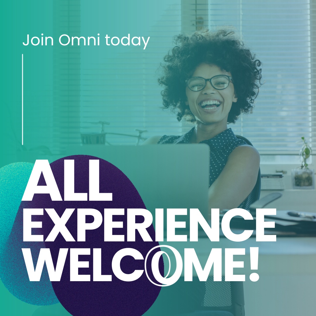 Join Omni today - all experience welcome!