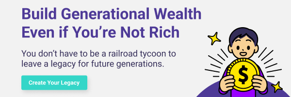 Build generational wealth even if you're not rich