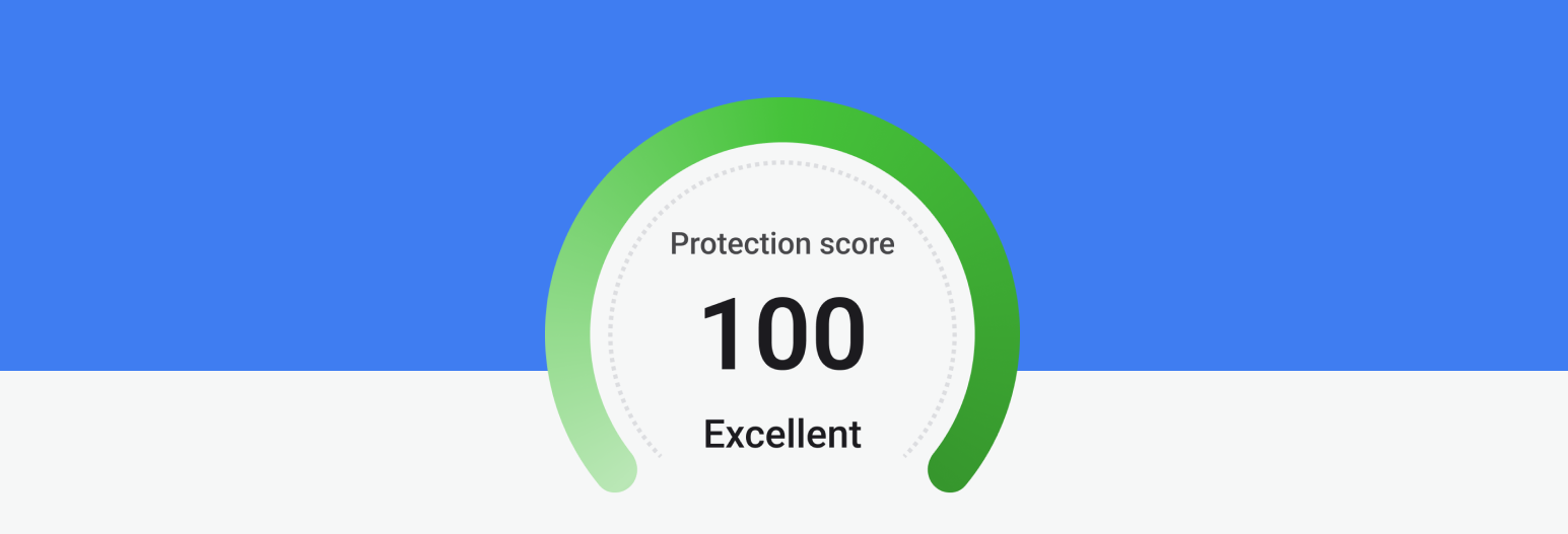 Protection score 100 Excellent