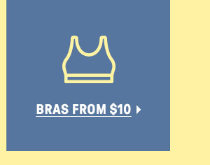 BRAS FROM $10