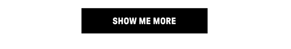 Show Me More