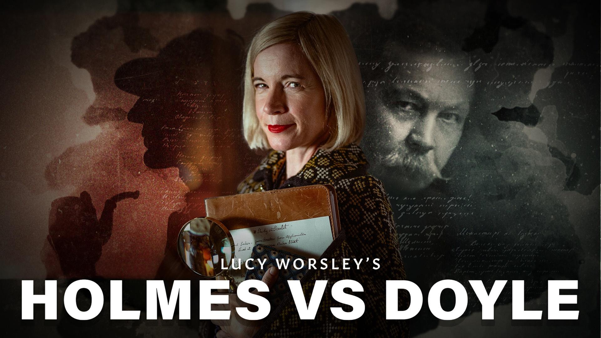 Lucy Worsley’s Holmes vs. Doyle