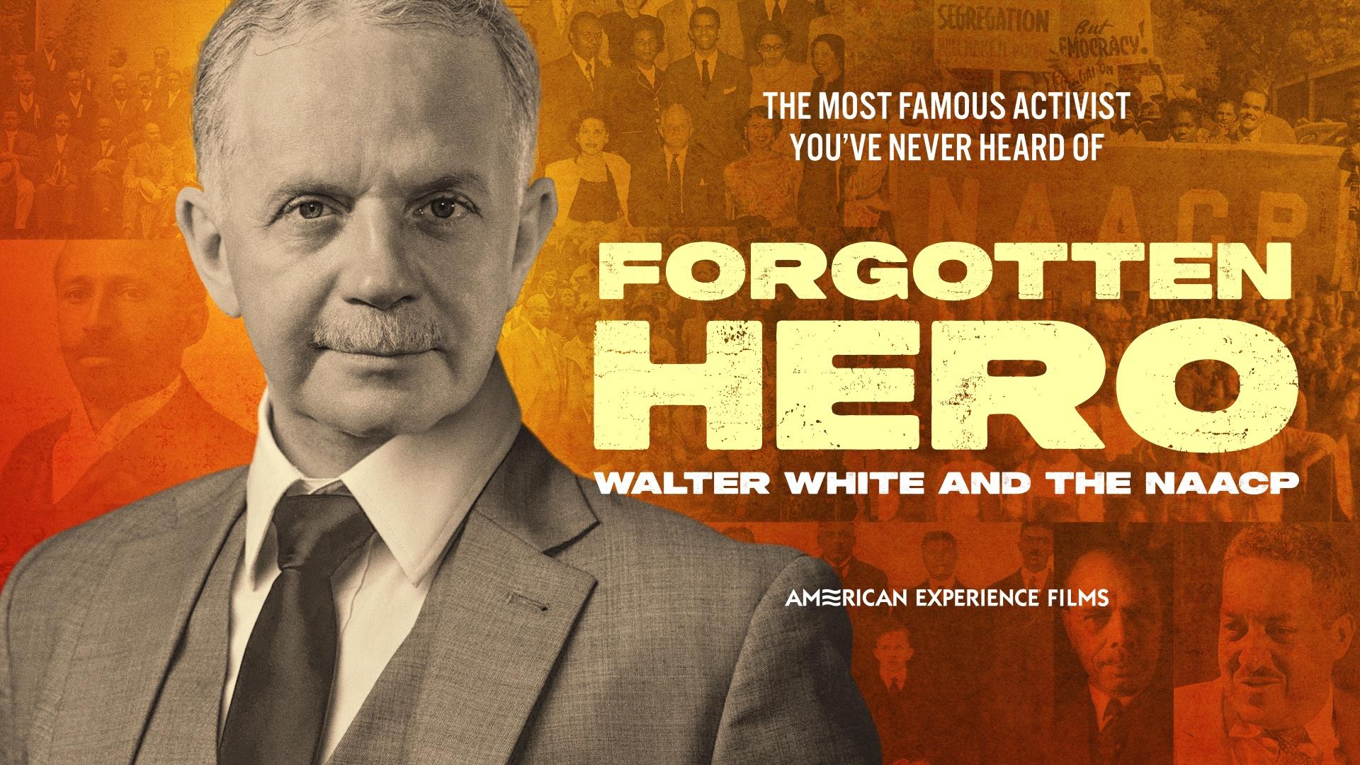 Forgotten Hero: Walter White and the NAACP