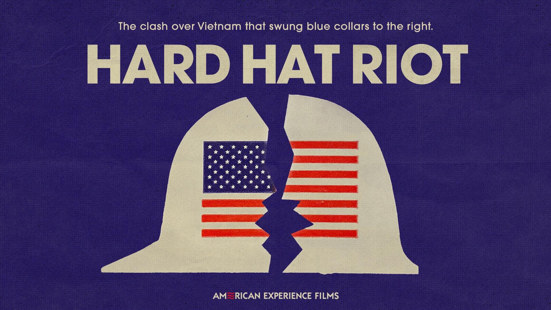American Experience Hard Hat Riot