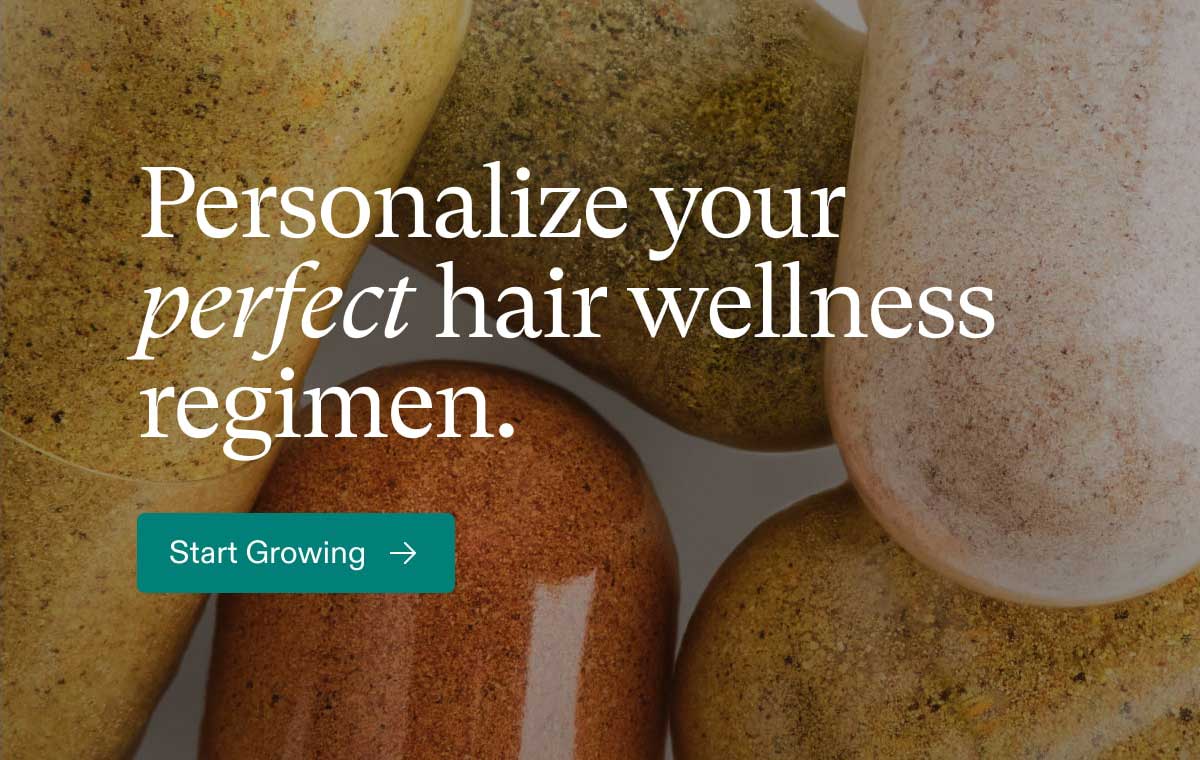 Personalize your perfect hair wellness regimen