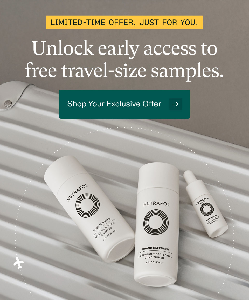 Limited-time offer, just for you. Unlock early access to free travel-size samples. Shop Your Exclusive Offer.
