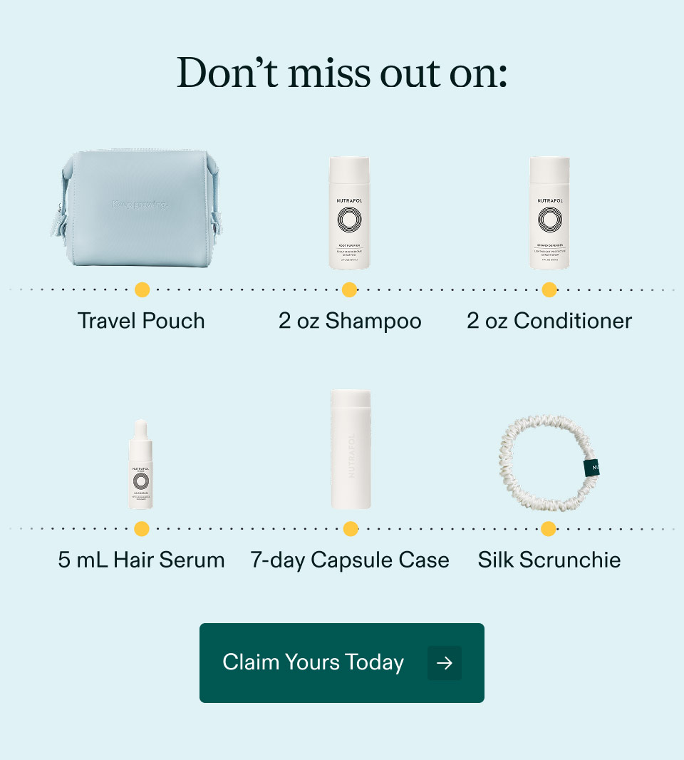 Don’t miss out on: Travel Pouch | 2 oz Shampoo | 2 oz Conditioner | 5 mL Hair Serum | 7-day Capsule Case | Silk Scrunchie. Claim Now.