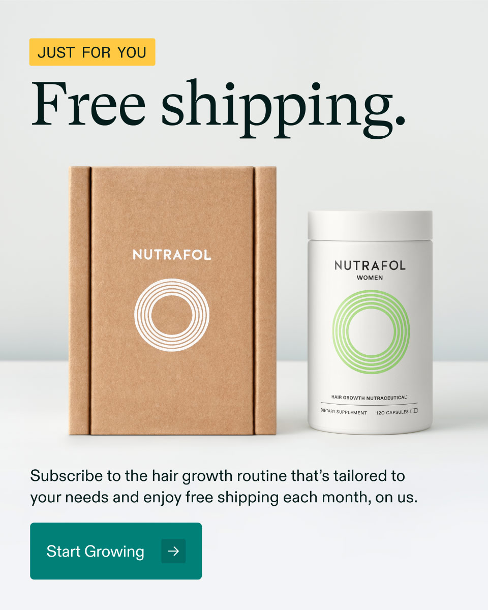 Just for you - Free shipping. Subscribe to the hair growth routine that’s tailored to your needs and enjoy free shipping each month, on us. Start Growing.