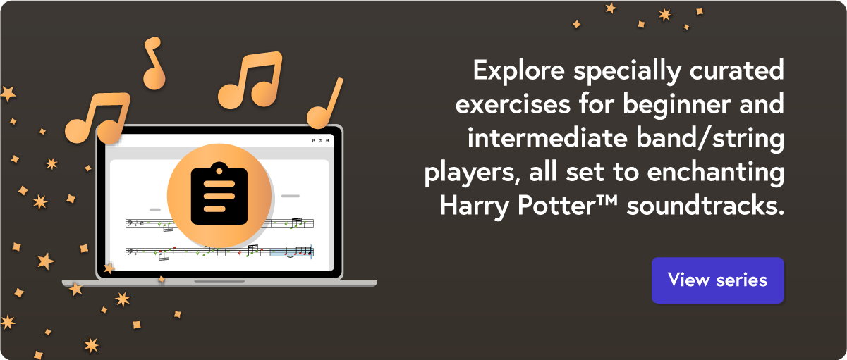 Explore specially curated exercises for beginner and intermediate band/string players, all set to enchanting Harry Potter soundtracks.