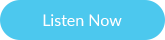 Listen Now