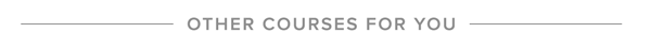 Other Courses For You