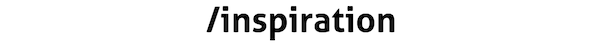 /inspiration