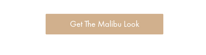 Get the malibu look