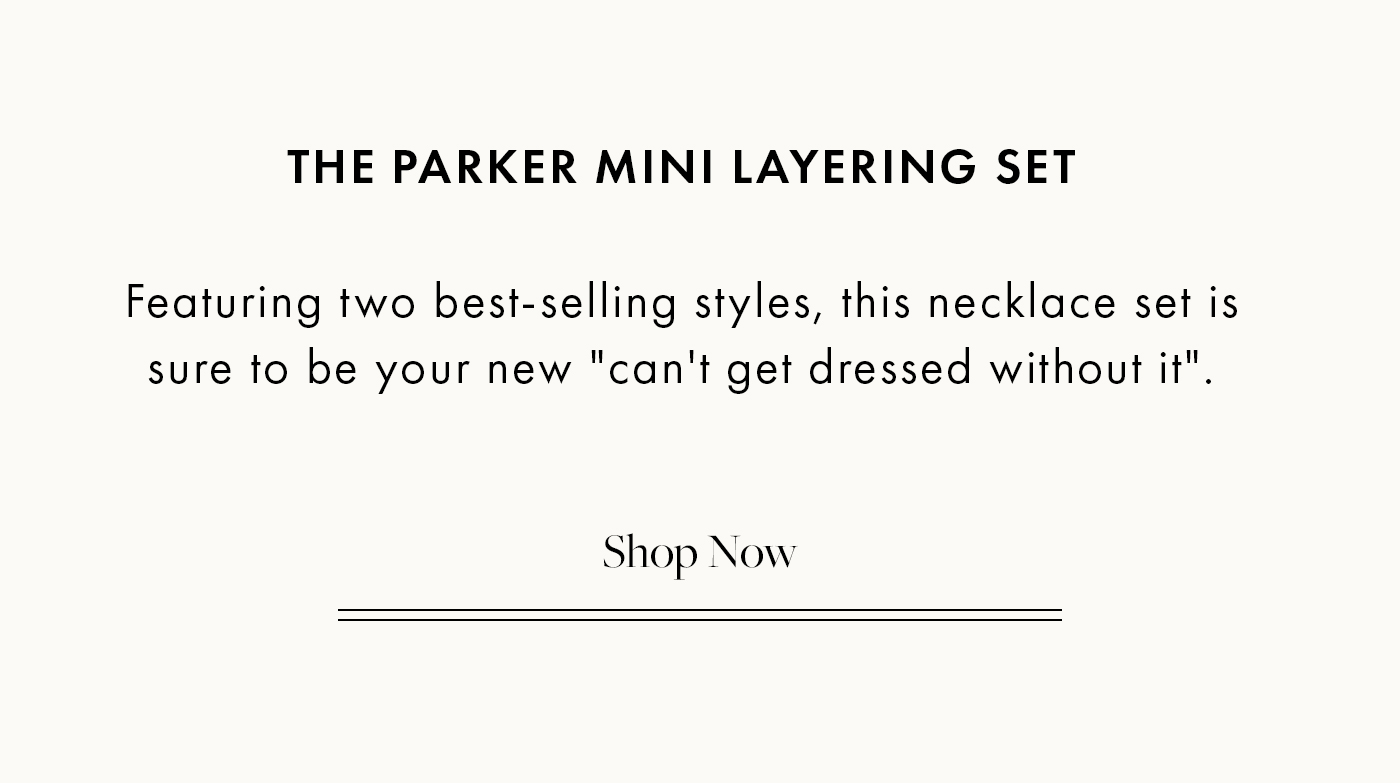 The Parker Mini Layering Set