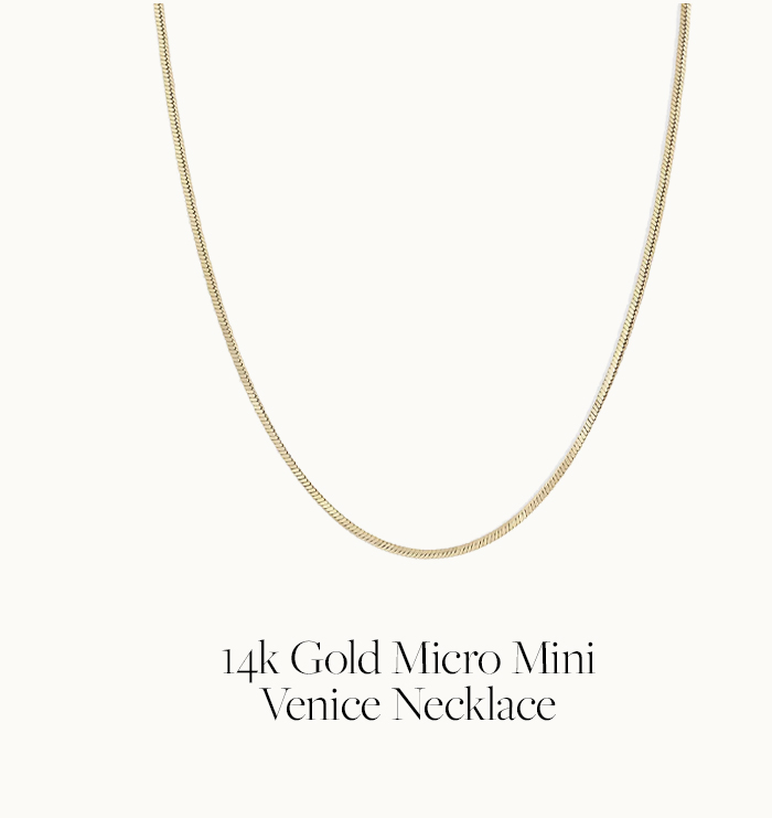 14k Gold Micro Mini Venice