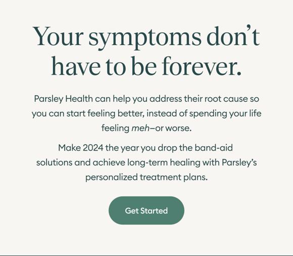 Don’t bring last year’s symptoms into 2024 Parsley Health