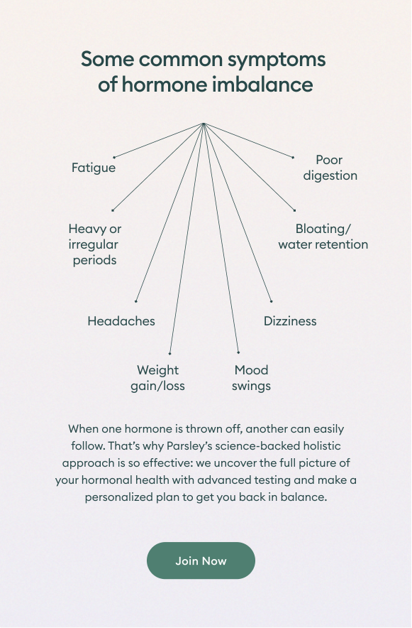 How important are hormones? More than you realize. Parsley Health