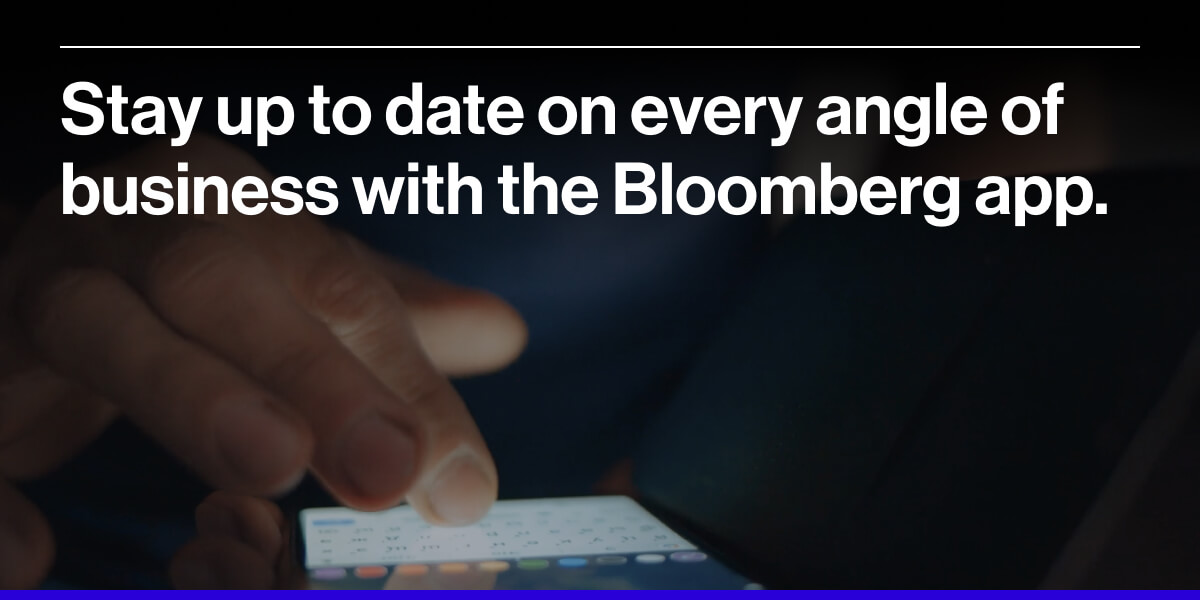 Stay up to date on every angle of business with the Bloomberg app.