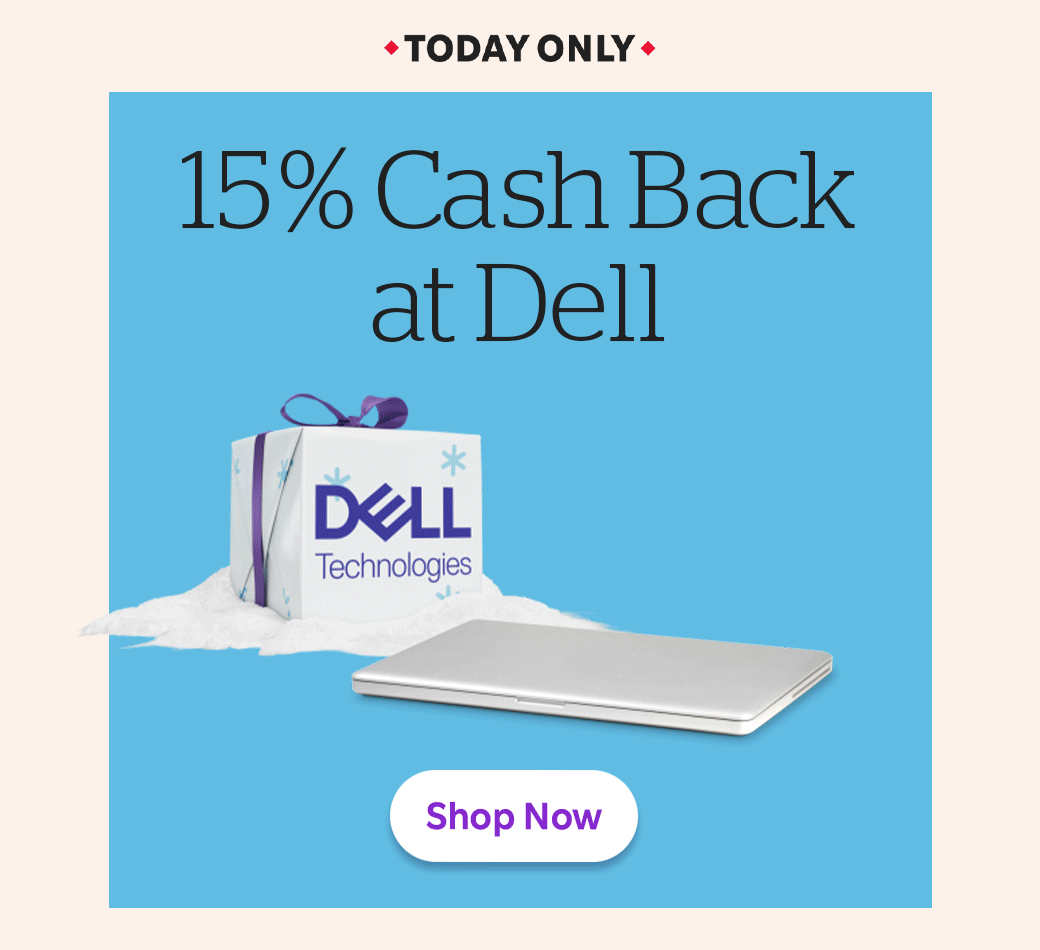 Today Only: 15% Cash Back at Dell
