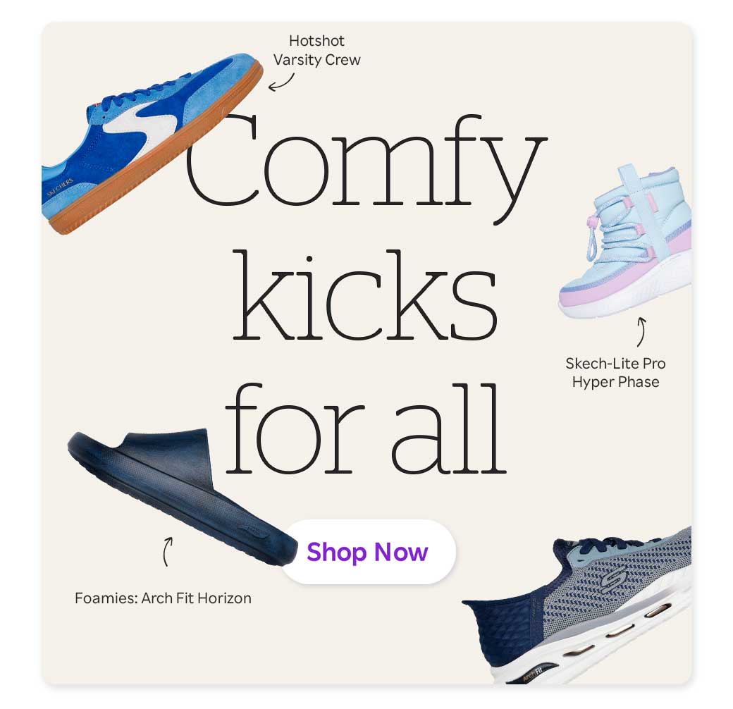 Comfy kicks for all