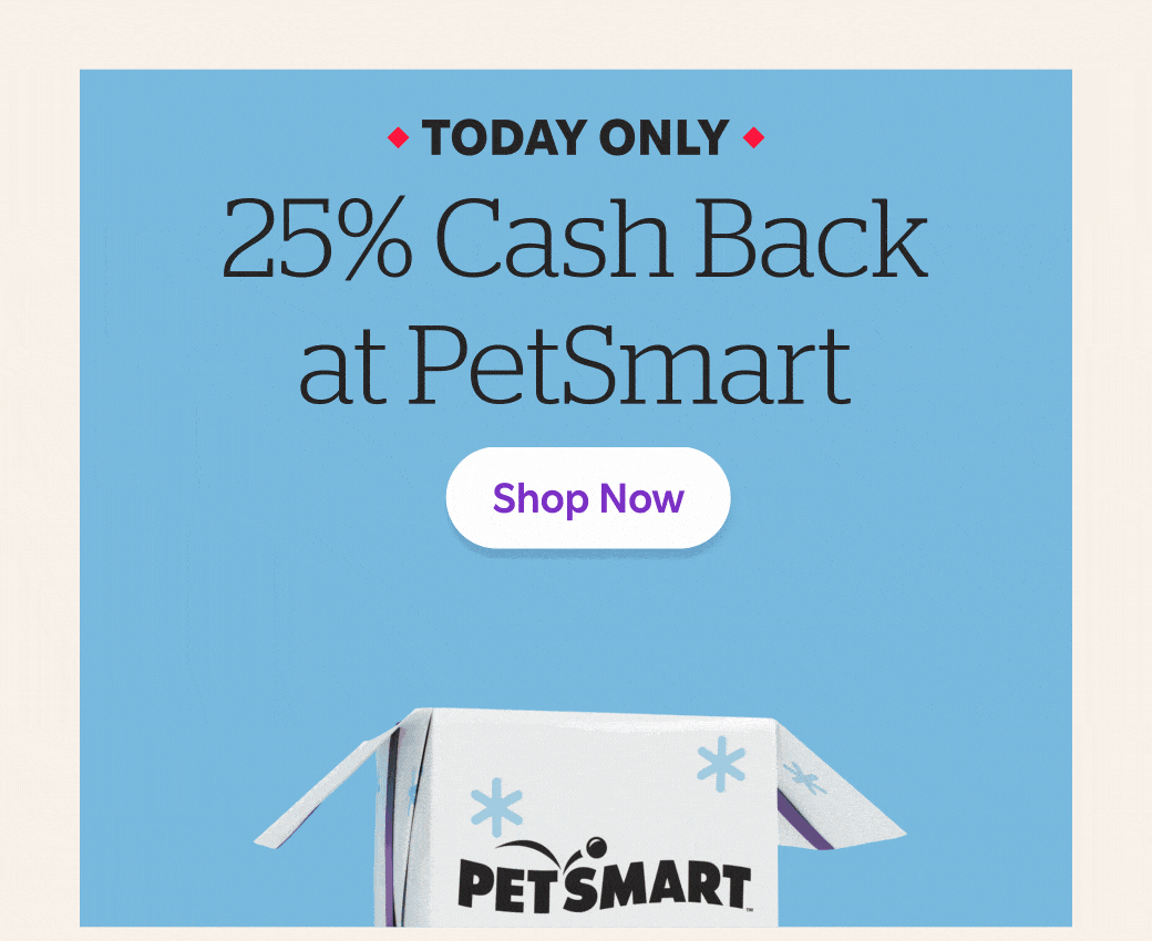 Today Only 25% Cash Back at PetSmart