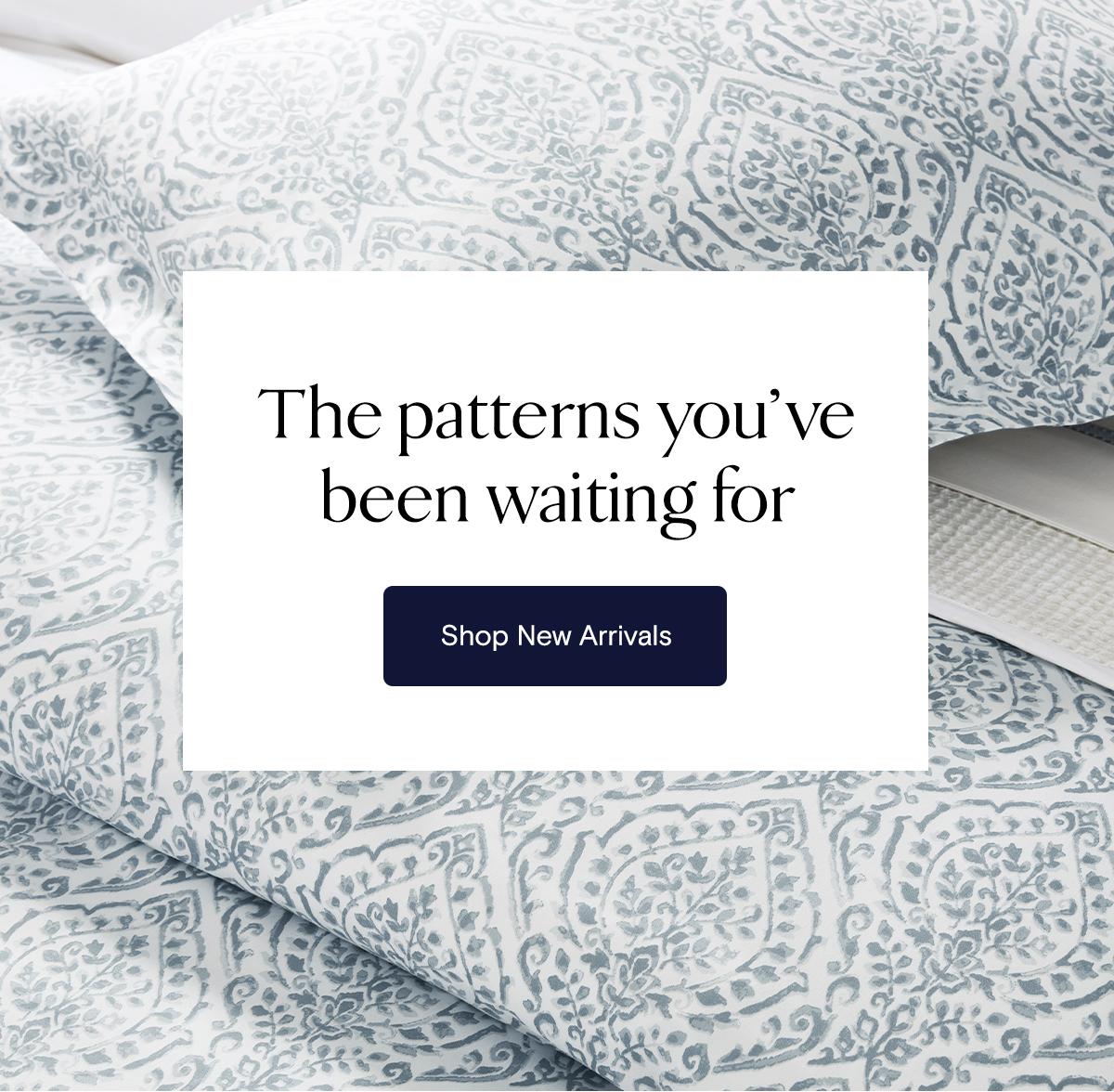 The patterns you've been waiting for | Shop New Arrivals 