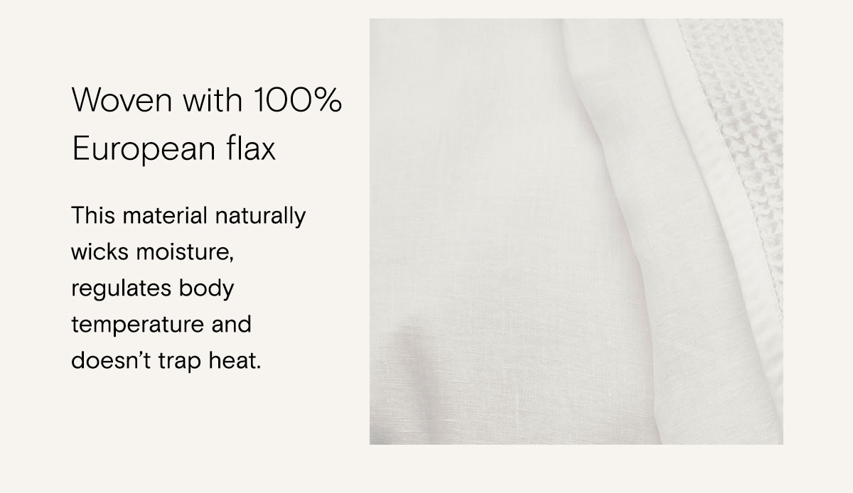 Woven with 100% European flax