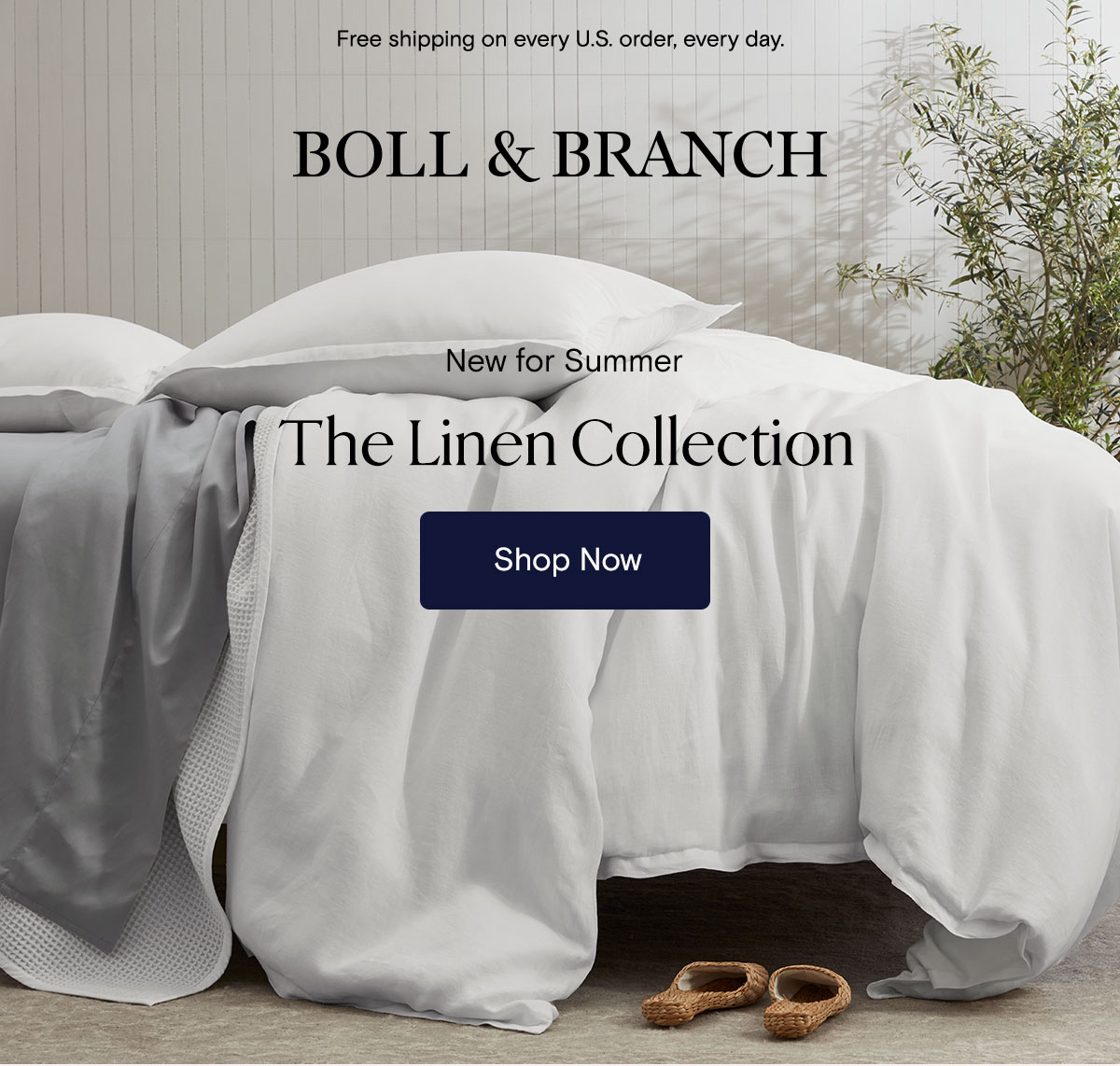 Free shipping on every U.S. order, every day. | Boll & Branch | The Linen Collection | Shop Now