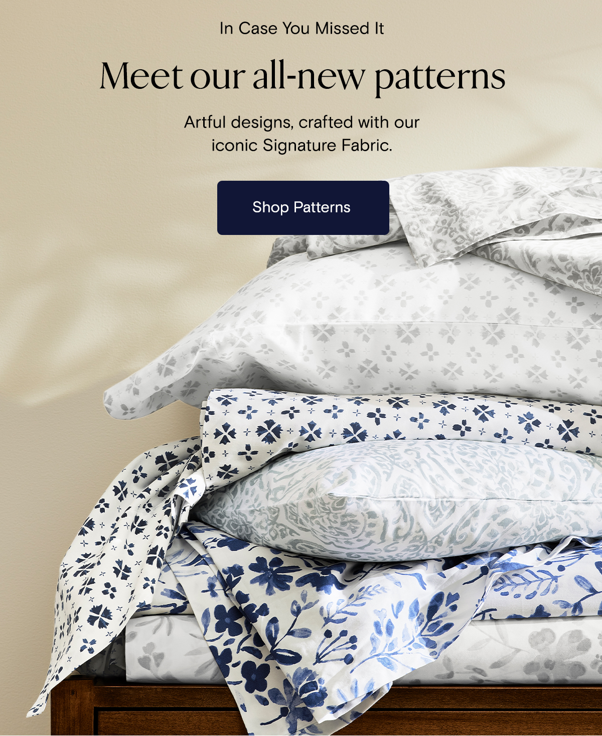 In Case You Missed it | Meet our all-new patterns | Shop Patterns